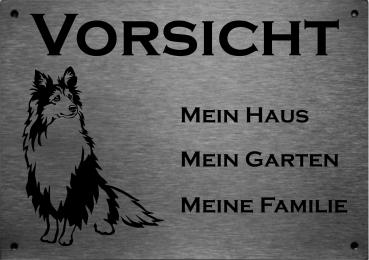 Edelstahl Warnschild Sheltie VORSICHT Mein Haus mein Garten meine Familie